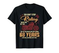 Don't Stop Riding When You Get Old 68 Cumpleaños Motocicleta Camiseta