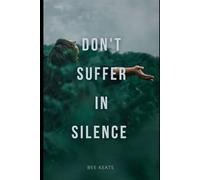 Don't Suffer in Silence