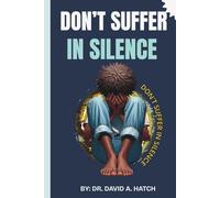 Don't Suffer in Silence