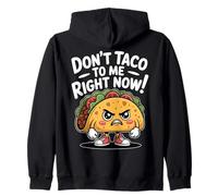 Don't Taco To Me Right Now Divertida Caricatura de Angry Taco Sudadera con Capucha