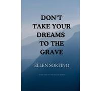 Don't Take Your Dreams To The Grave: One Easy Change At A Time