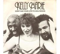 Don't Take Your Love To Hollywood - Kelly Marie 7" 45
