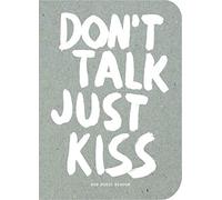 Don't talk just kiss: pop music wisdom