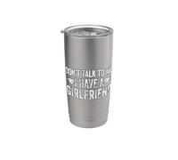 Don't Talk To Me Dont Talk To Me I Have A Girlfriend Vaso térmico de acero inoxidable de doble pared