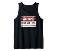 Don't Talk To Me I Have A Crazy Girlfriend Camiseta sin Mangas