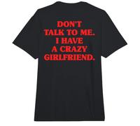 Don't Talk To Me I Have A Crazy Girlfriend Novia Celosa Comfort Colors Adult Heavyweight T-Shirt