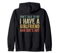 Don't Talk To Me I Have A Girlfriend and She Is Hot Sudadera con Capucha
