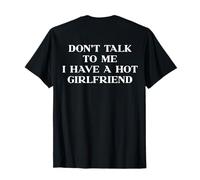 Don't Talk To Me I Have A Hot Girlfriend Y2K Slogan Back Camiseta