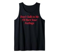 Don't Talk To Me I'Ll Hurt Your Feelings Introvertido Camiseta sin Mangas