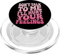Don't Talk To Me I'Ll Hurt Your Feelings Introvertido PopSockets PopGrip para MagSafe