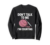 Don't Talk To Me I'm Counting Crochet Sudadera