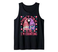 Dont Talk To Me Im Counting Knitting & Chrocheter Mom Quote Camiseta sin Mangas
