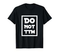 Don't Talk To Me TXT Funny For People Funny Please Don't TTM Camiseta