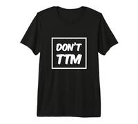 Don't Talk To Me TXT Funny For People Funny Please Don't TTM Camiseta Premium