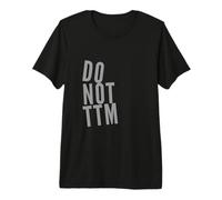 Don't Talk To Me TXT Funny For People Funny Please Don't TTM Camiseta Premium