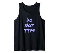 Don't Talk To Me TXT Funny For People Funny Please Don't TTM Camiseta sin Mangas