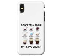 Don't Talk To Me Until I 've Chosen Funny Coffee Lover Carcasa para iPhone X/XS