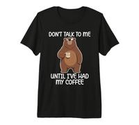 Don't Talk To Me Until I've Had My Coffee Camiseta Premium