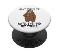 Don't Talk To Me Until I've Had My Coffee PopSockets PopGrip Adhesivo