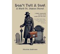 Don't Tell A Soul: A Mark St. James Novel
