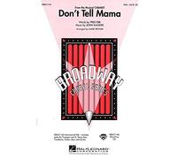 Don't Tell Mama. Partituras para SSA