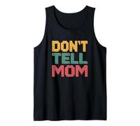 Don't Tell Mom Camiseta sin Mangas