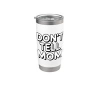 Don't Tell Mom Vaso térmico de acero inoxidable de doble pared