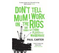 Don't Tell Mum I Work on the Rigs: (She Thinks I'm a Piano Player in a Whorehouse) [Idioma Inglés]