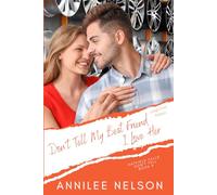 Don't Tell My Best Friend I Love Her (Hatfield Falls (Don't Tell))