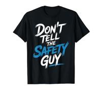 Don't Tell The Safety Guy Construction Joke Officer - Camiseta gráfica económica, Hombre, Negro, S