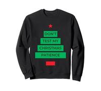 Dont Test My Christmas Patience Funny Christmas Holiday Season Sudadera