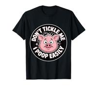 Don't Tickle Me I Poop Easily Risilla de baño de Trabajo |- Camiseta
