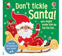 Don't Tickle Santa!: 23 (DON'T TICKLE Touchy Feely Sound Books)