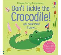 Don't Tickle the Crocodile! (Touchy-Feely Sound Books)