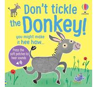 Don't Tickle the Donkey! (Don't Tickle Touchy Feely Sound Books)
