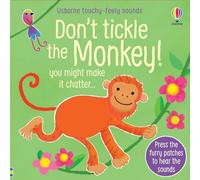 ¡No hagas cosquillas al mono! – Podrías hacerlo parlotear – Libro táctil sonoro – Usborne