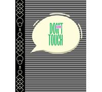 Don't Touch Me - Aesthetic Line Journal | 180 Pages | 8.5 x 11 Lay-Flat Notebook with Pen Design