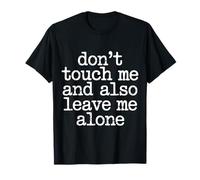 Don't Touch Me and Also Leave Me Alone Introvertido - Camiseta