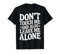 Don't Touch Me and Also Leave Me Alone Introvertido - Camiseta