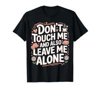 Don't Touch Me and Also Leave Me Alone Introvertido |- Camiseta