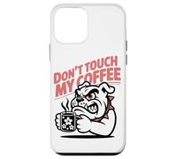 Dont Touch My Coffee Propietario De Un Bulldog Aficionado Al Carcasa para iPhone 12 Mini