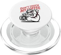 Dont Touch My Coffee Propietario De Un Bulldog Aficionado Al PopSockets PopGrip para MagSafe