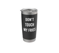 Don't Touch My Fries Funny Junk Fast Food Gag Regalo Vaso térmico de acero inoxidable de doble pared
