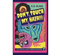 Don't Touch My Hair!!!: Tall Tales of a Black American Werewolf (Night Skins)