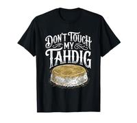 Dont Touch my Tahdig | Cita Divertida Persa | Irán Comida Camiseta
