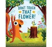 Don't Touch That Flower! (The Leaf Thief)