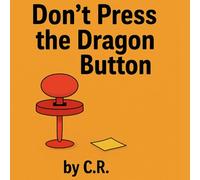 Don't Touch The Dragon Button