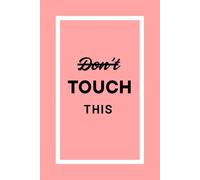 Don't Touch This - Graph Paper Notebook | 60 Pages Peach Squared Notebook for Math, School & Notes: Funny Grid Notebook for Students, Work and Everyday Writing