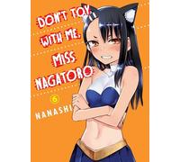Don't Toy With Me, Miss Nagatoro 6