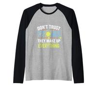 Don't Trust Atoms They Make Up Everything Ciencia ----- Camiseta Manga Raglan